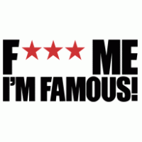 F*** Me I'm Famous!