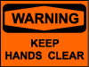 Keep Hands Clear 