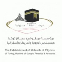 Travel - The Establishment of Motawifs of Pilgrims of Turkey, Moslims of Europe, America & Australia 